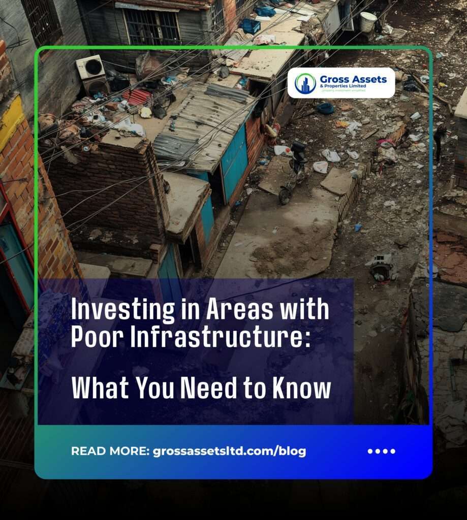 Investing in areas with poor Infrastructure